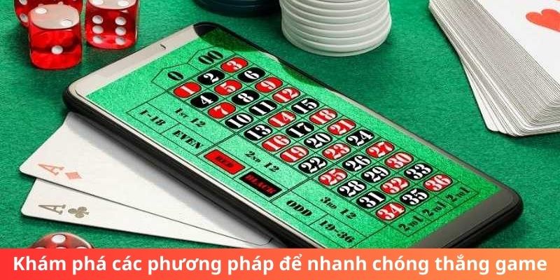 Khám phá các phương pháp để nhanh chóng thắng game