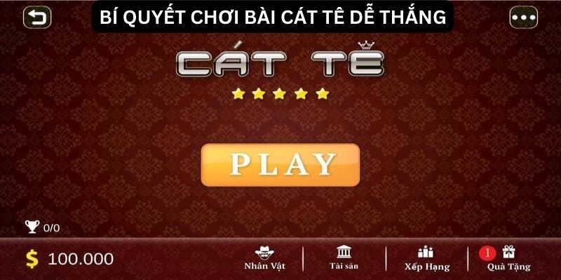 Sử dụng các chiến thuật chưng bài cát tê nâng cao cơ hội thắng